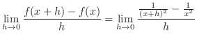 $\displaystyle \lim_{h \to 0}\frac{f(x+h) - f(x)}{h} = \lim_{h \to 0}\frac{\frac{1}{(x+h)^{2}} - \frac{1}{x^{2}}}{h}$