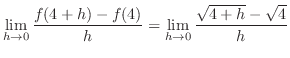 $\displaystyle \lim_{h \to 0}\frac{f(4+h) - f(4)}{h}= \lim_{h \to 0}\frac{\sqrt{4+h} - \sqrt{4}}{h}$