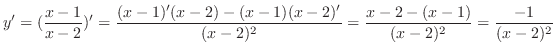 $\displaystyle y' = (\frac{x-1}{x-2})' = \frac{(x-1)'(x-2) - (x-1)(x-2)'}{(x-2)^{2}} = \frac{x-2 - (x-1)}{(x-2)^{2}} = \frac{-1}{(x-2)^{2}}$