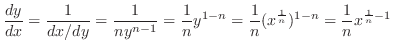 $\displaystyle \frac{dy}{dx} = \frac{1}{dx/dy} = \frac{1}{ny^{n-1}} = \frac{1}{n}y^{1-n} = \frac{1}{n}(x^{\frac{1}{n}})^{1-n} = \frac{1}{n}x^{\frac{1}{n} - 1}$