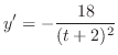 $\displaystyle{y' = -\frac{18}{(t+2)^{2}}}$