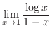 $\displaystyle \lim_{x \to 1}\frac{\log{x}}{1 - x}$