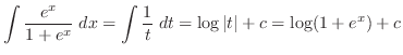 $\displaystyle{\int \frac{e^x}{1 + e^x} \; dx = \int \frac{1}{t} \;dt = \log{\vert t\vert} + c = \log(1 + e^x) + c}$