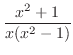 $\displaystyle{\frac{x^2 + 1}{x(x^2 - 1)}}$