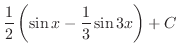 $\displaystyle \frac{1}{2}\left(\sin{x} - \frac{1}{3}\sin{3x}\right) + C$