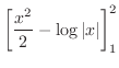 $\displaystyle \left[\frac{x^2}{2} - \log\vert x\vert\right]_{1}^{2}$