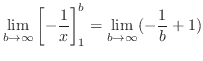 $\displaystyle \lim_{b \to \infty}\left[-\frac{1}{x}\right]_{1}^{b} = \lim_{b \to \infty}(-\frac{1}{b} + 1)$