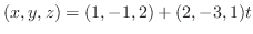 $\displaystyle (x,y,z) = (1,-1,2) + (2,-3,1)t$