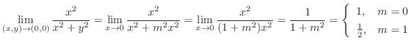 $\displaystyle \lim_{(x,y) \to (0,0)}\frac{x^{2}}{x^{2}+y^{2}} = \lim_{x \to 0}\...
... \left\{\begin{array}{ll}
1, & m = 0\\
\frac{1}{2}, & m = 1
\end{array}\right.$