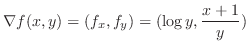 $\displaystyle \nabla f(x,y) = (f_{x},f_{y}) = (\log{y}, \frac{x+1}{y})$