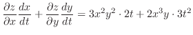 $\displaystyle \frac{\partial z}{\partial x}\frac{dx}{dt} + \frac{\partial z}{\partial y}\frac{dy}{dt} = 3x^{2}y^{2} \cdot 2t + 2x^{3}y \cdot 3t^{2}$