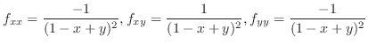 $\displaystyle f_{xx} = \frac{-1}{(1-x+y)^{2}}, f_{xy} = \frac{1}{(1-x+y)^{2}}, f_{yy} = \frac{-1}{(1-x+y)^{2}}$