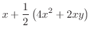 $\displaystyle x + \frac{1}{2}\left(4x^{2} + 2xy\right)$