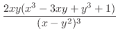 $\displaystyle \frac{2xy(x^{3} - 3xy + y^{3} + 1)}{(x-y^{2})^{3}}$