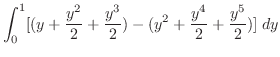 $\displaystyle \int_{0}^{1}[(y + \frac{y^2}{2} + \frac{y^3}{2}) - (y^2 + \frac{y^4}{2} + \frac{y^5}{2})]\; dy$