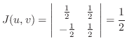 $\displaystyle J(u,v) = \left\vert\begin{array}{cc}
\frac{1}{2} & \frac{1}{2}\\
-\frac{1}{2} & \frac{1}{2}
\end{array}\right\vert = \frac{1}{2}$