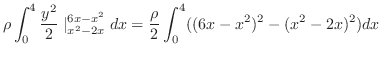 $\displaystyle \rho\int_{0}^{4}\frac{y^2}{2}\mid_{x^2 -2x}^{6x-x^2}dx = \frac{\rho}{2} \int_{0}^{4}((6x-x^2)^2 - (x^2 - 2x)^2)dx$