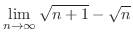$\displaystyle \lim_{n \to \infty}\sqrt{n+1} - \sqrt{n}$