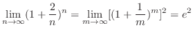 $\displaystyle \lim_{n \to \infty}(1 + \frac{2}{n})^{n} = \lim_{m \to \infty}[(1 + \frac{1}{m})^{m}]^{2} = e^{2} $