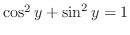 $\cos^{2}{y} + \sin^{2}{y} = 1$