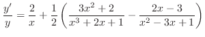 $\displaystyle{\frac{y'}{y} = \frac{2}{x} + \frac{1}{2}\left(\frac{3x^2 + 2}{x^3 + 2x + 1} - \frac{2x - 3}{x^2 - 3x + 1}\right)}$