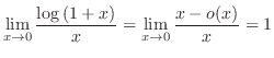 $\displaystyle{\lim_{x \to 0}\frac{\log{(1 + x)}}{x} = \lim_{x \to 0}\frac{x - o(x)}{x} = 1}$