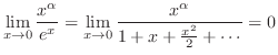 $\displaystyle{\lim_{x \to 0}\frac{x^{\alpha}}{e^x} = \lim_{x \to 0}\frac{x^{\alpha}}{1+ x + \frac{x^2}{2} + \cdots } = 0}$