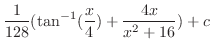 $\displaystyle \frac{1}{128}(\tan^{-1}(\frac{x}{4}) + \frac{4x}{x^2 + 16}) + c$