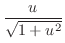 $\displaystyle \frac{u}{\sqrt{1 + u^2}}$