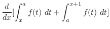 $\displaystyle \frac{d}{dx}[\int_{x}^{a}f(t) dt + \int_{a}^{x+1}f(t) dt]$