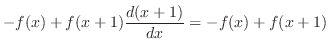 $\displaystyle -f(x) + f(x+1)\frac{d(x+1)}{dx} = -f(x) + f(x+1)$