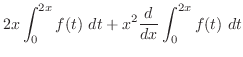 $\displaystyle 2x \int_{0}^{2x}f(t) dt + x^{2}\frac{d}{dx}\int_{0}^{2x}f(t) dt$