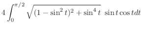 $\displaystyle 4\int_{0}^{\pi/2}\sqrt{(1 - \sin^{2}{t})^2 + \sin^{4}{t}}  \sin{t}\cos{t}dt$