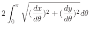 $\displaystyle 2\int_{0}^{\pi}\sqrt{(\frac{dx}{d\theta})^2 + (\frac{dy}{d\theta})^2} d\theta$