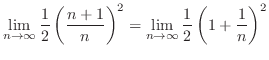 $\displaystyle \lim_{n \to \infty}\frac{1}{2}\left(\frac{n+1}{n}\right)^{2} = \lim_{n \to \infty}\frac{1}{2}\left(1 + \frac{1}{n}\right)^{2}$