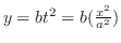 $y = bt^2 = b(\frac{x^2}{a^2})$