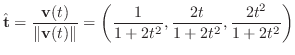 $\displaystyle {\hat{\bf t}} = \frac{{\bf v}(t)}{\Vert{\bf v}(t)\Vert} = \left(\frac{1}{1 + 2t^2},\frac{2t}{1 + 2t^2},\frac{2t^2}{1 + 2t^2}\right)$