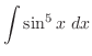 $\displaystyle{\int{\sin^5{x}} dx}$