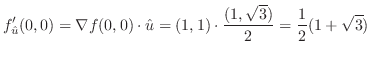 $\displaystyle f_{\hat u}'(0,0) = \nabla f(0,0) \cdot {\hat u} = (1,1)\cdot \frac{(1,\sqrt{3})}{2} = \frac{1}{2}(1 + \sqrt{3})$