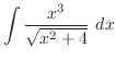 $\displaystyle{\int{\frac{x^{3}}{\sqrt{x^2 + 4}}} dx}$