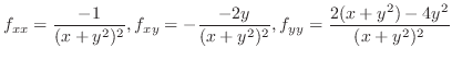 $\displaystyle f_{xx} = \frac{-1}{(x + y^2)^2}, f_{xy} = -\frac{-2y}{(x+y^2)^2}, f_{yy} = \frac{2(x+y^2)-4y^2}{(x+y^2)^2}$