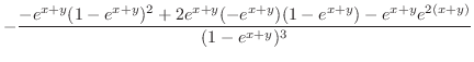 $\displaystyle -\frac{-e^{x+y}(1-e^{x+y})^2 + 2e^{x+y}(-e^{x+y})(1 - e^{x+y}) - e^{x+y}e^{2(x+y)}}{(1 - e^{x+y})^3}$