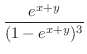 $\displaystyle \frac{e^{x+y}}{(1 - e^{x+y})^{3}}$