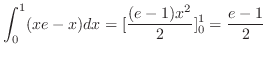 $\displaystyle \int_{0}^{1}(xe - x)dx = [\frac{(e-1)x^2}{2}]_{0}^{1} = \frac{e-1}{2}$