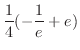 $\displaystyle \frac{1}{4}(-\frac{1}{e} + e)$