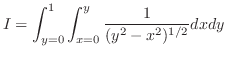 $\displaystyle I = \int_{y=0}^{1}\int_{x=0}^{y}\frac{1}{(y^2 - x^2)^{1/2}}dx dy$