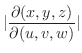 $\displaystyle \vert\frac{\partial(x,y,z)}{\partial(u,v,w)}\vert$