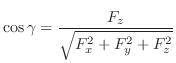 $\displaystyle \cos{\gamma} = \frac{F_{z}}{\sqrt{F_{x}^2 + F_{y}^2 + F_{z}^2}} $