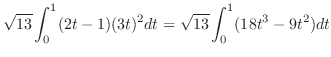 $\displaystyle \sqrt{13}\int_{0}^{1}(2t-1)(3t)^2 dt = \sqrt{13}\int_{0}^{1}(18t^3 - 9t^2)dt$