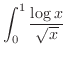 $\displaystyle{\int_{0}^{1}\frac{\log{x}}{\sqrt{x}}}$